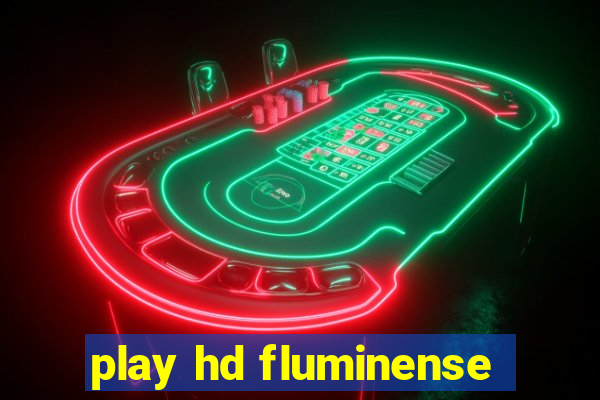 play hd fluminense